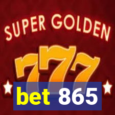bet 865